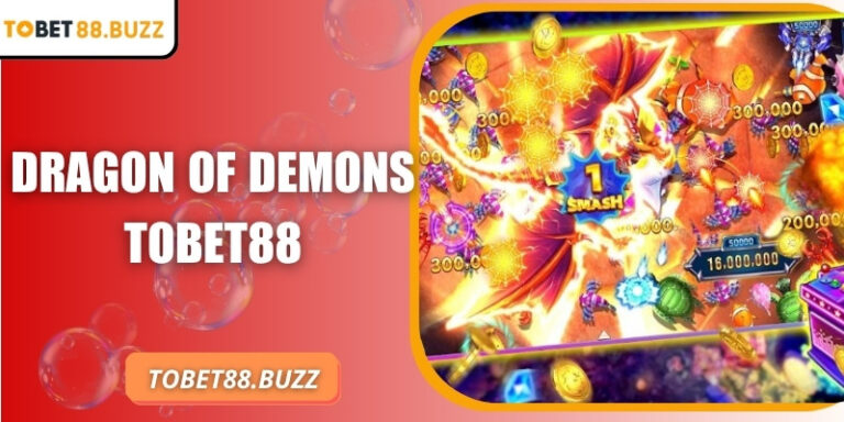 Dragon of Demons ToBet88 – Khám phá thế giới săn quái vật