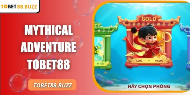 Mythical Adventure ToBet88 – Cuộc phiêu lưu dưới lòng đại dương